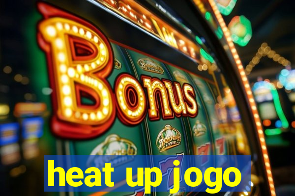 heat up jogo